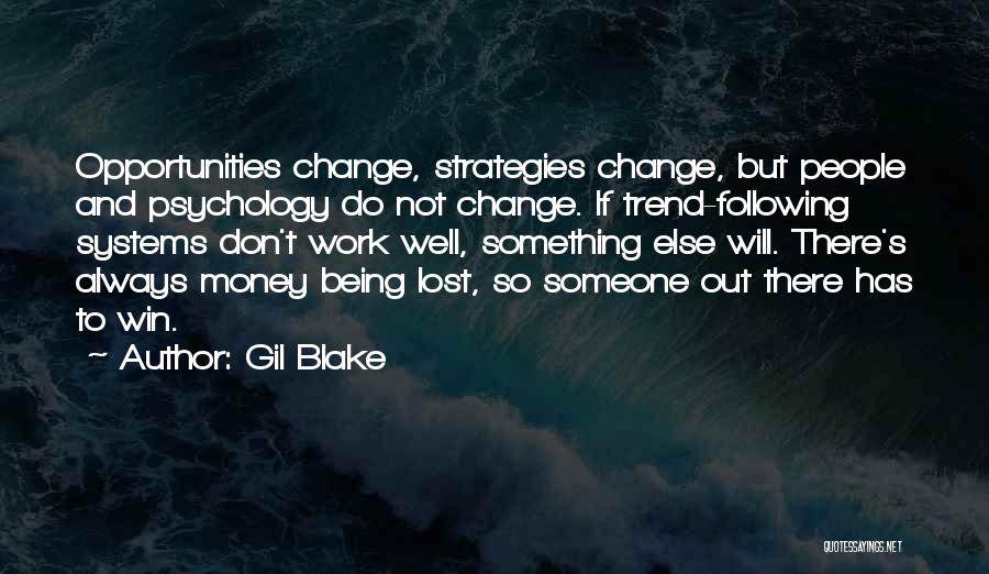 Don't Change For Someone Else Quotes By Gil Blake