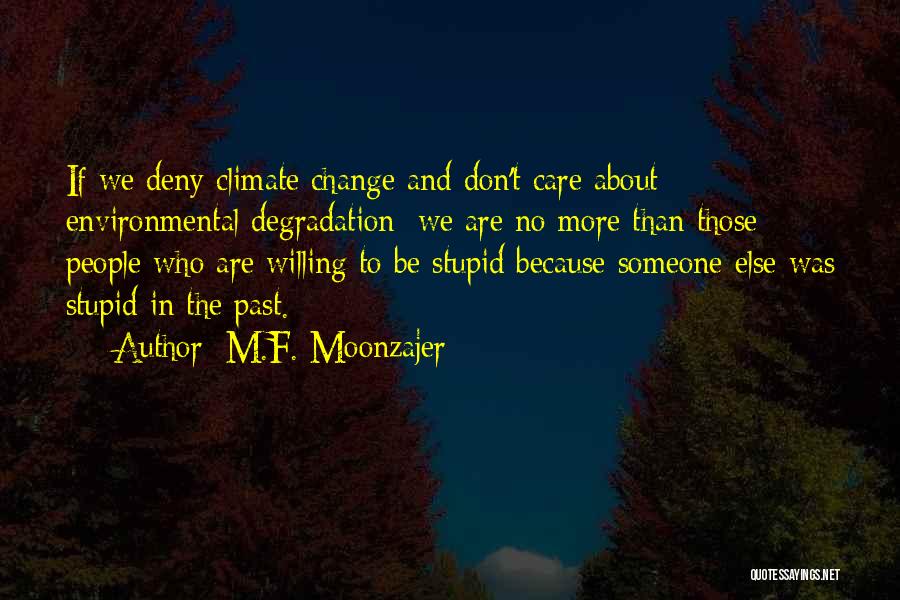 Don't Change For Someone Else Quotes By M.F. Moonzajer