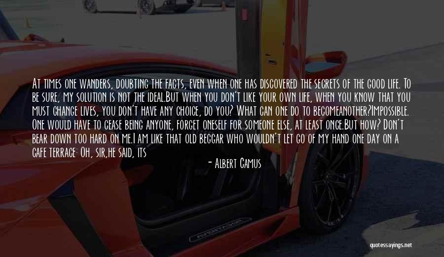 Don't Change For Someone Quotes By Albert Camus Don't Change For Someone Quotes By Albert Camus