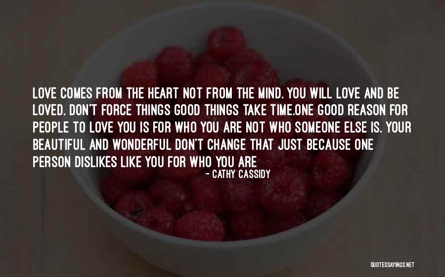 Don't Change For Someone Quotes By Cathy Cassidy Don't Change For Someone Quotes By Cathy Cassidy