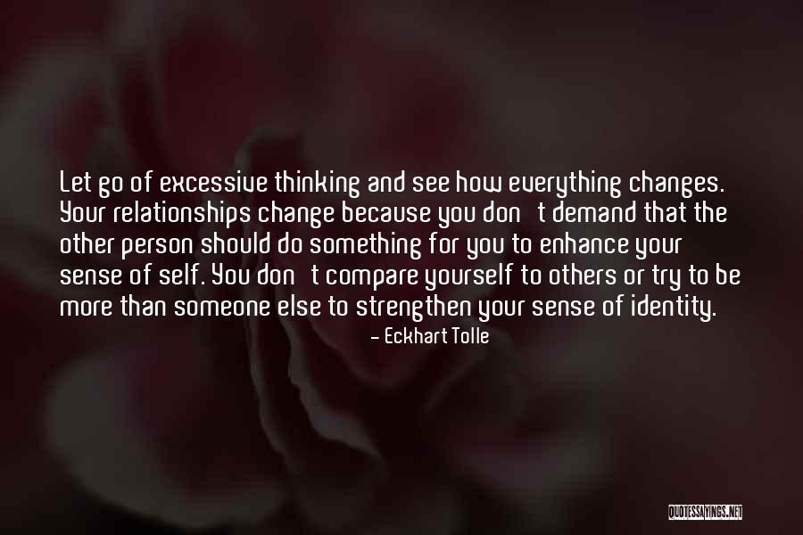 Don't Change For Someone Quotes By Eckhart Tolle