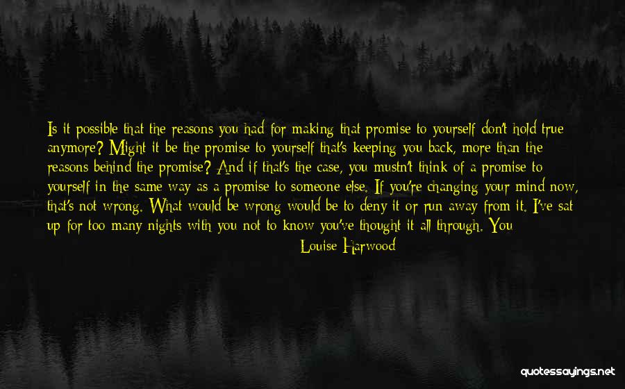 Don't Change For Someone Quotes By Louise Harwood Don't Change For Someone Quotes By Louise Harwood