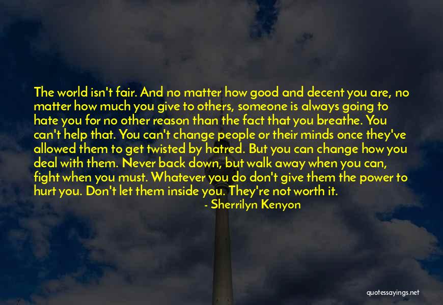 Don't Change For Someone Quotes By Sherrilyn Kenyon Don't Change For Someone Quotes By Sherrilyn Kenyon