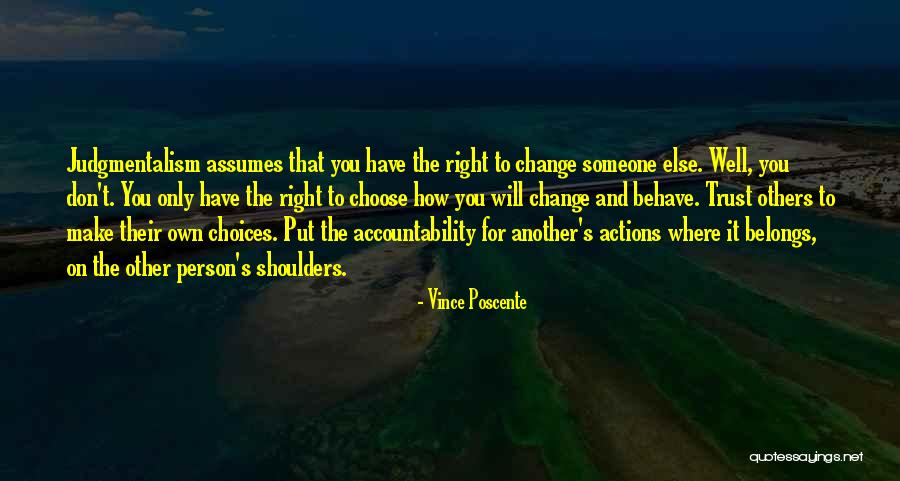 Don't Change For Someone Quotes By Vince Poscente