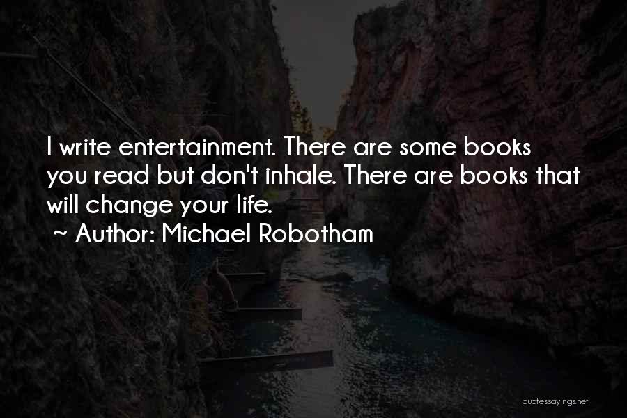 Don't Change Your Life Quotes By Michael Robotham
