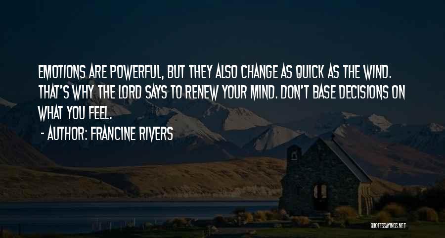 Don't Change Your Mind Quotes By Francine Rivers