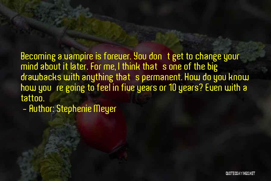 Don't Change Your Mind Quotes By Stephenie Meyer