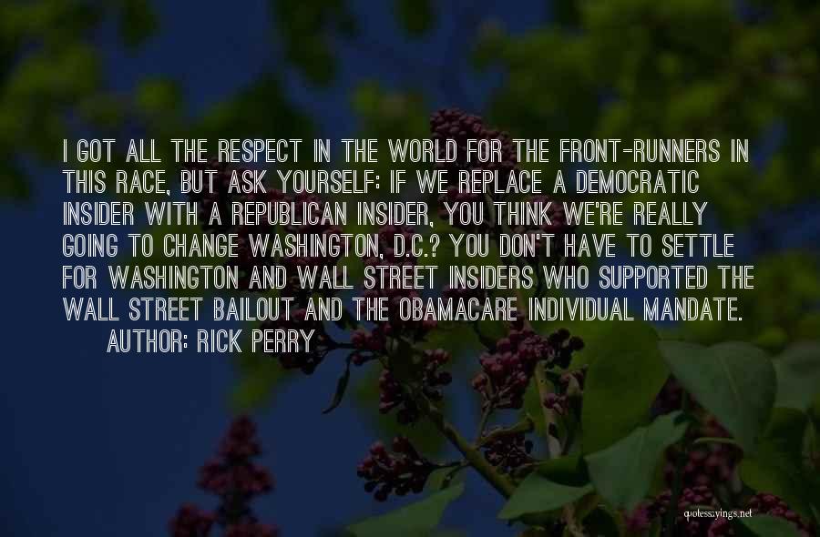 Don't Change Yourself Quotes By Rick Perry