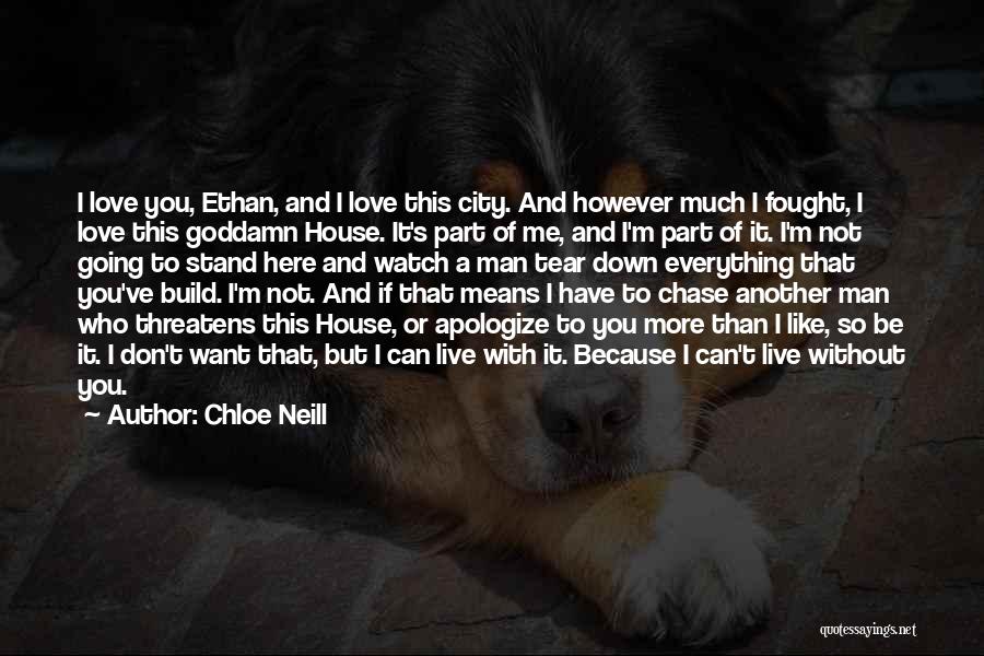 Don't Chase Love Quotes By Chloe Neill