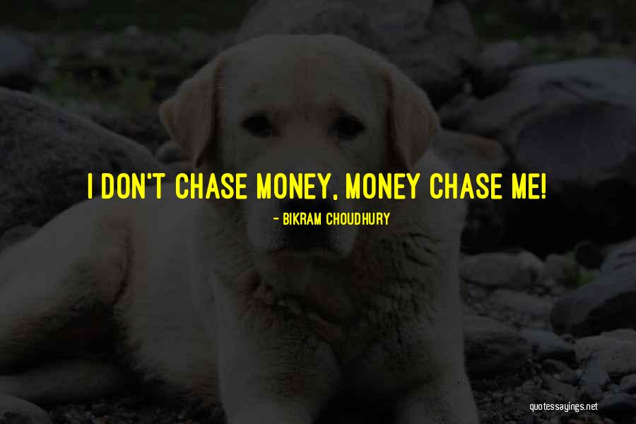 Don't Chase Someone Quotes By Bikram Choudhury Don't Chase Someone Quotes By Bikram Choudhury