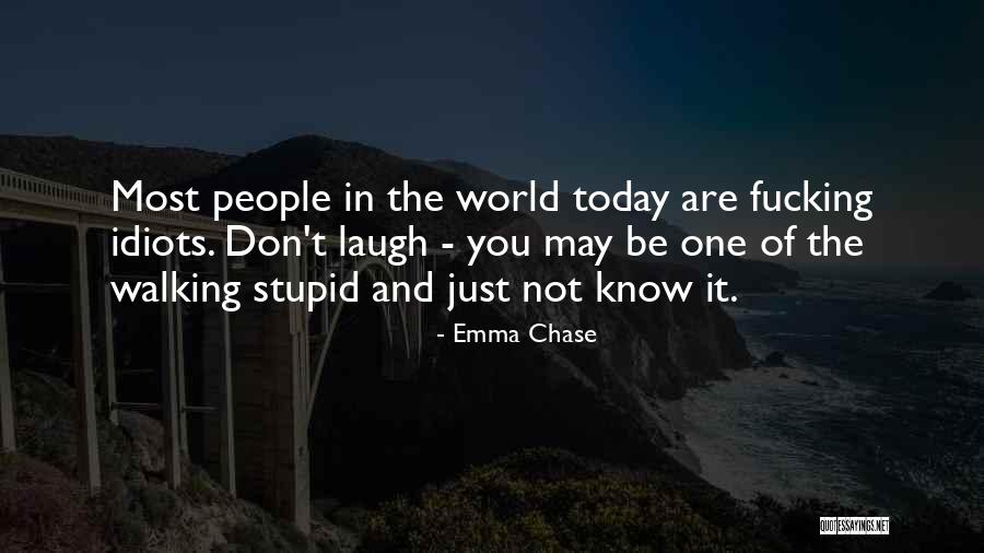 Don't Chase Someone Quotes By Emma Chase Don't Chase Someone Quotes By Emma Chase