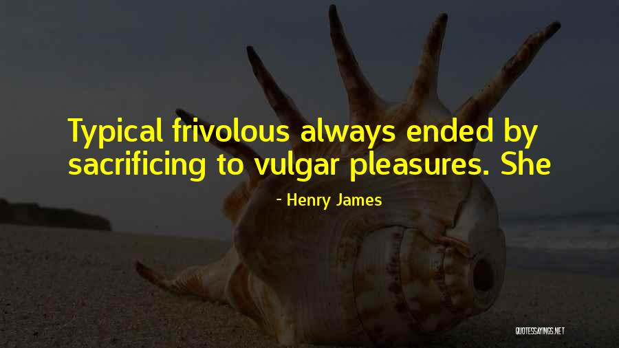 Dont Chase Waterfalls Quotes By Henry James Dont Chase Waterfalls Quotes By Henry James