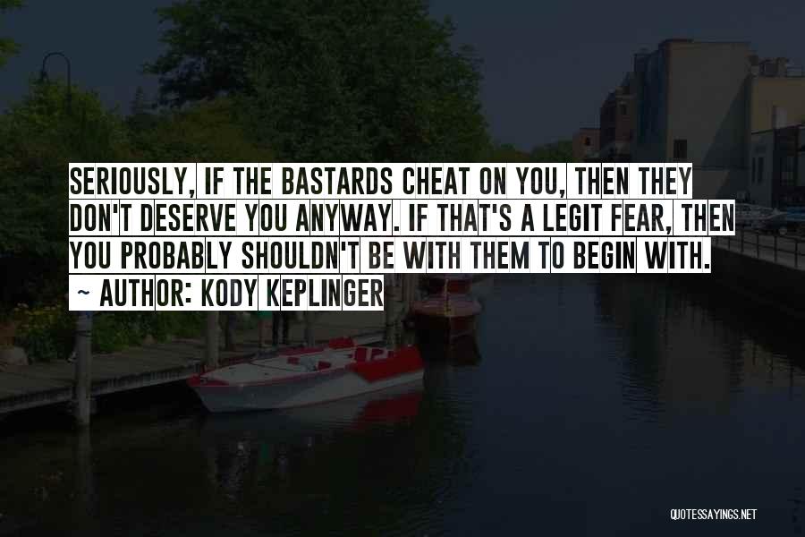 Don't Cheat In Love Quotes By Kody Keplinger