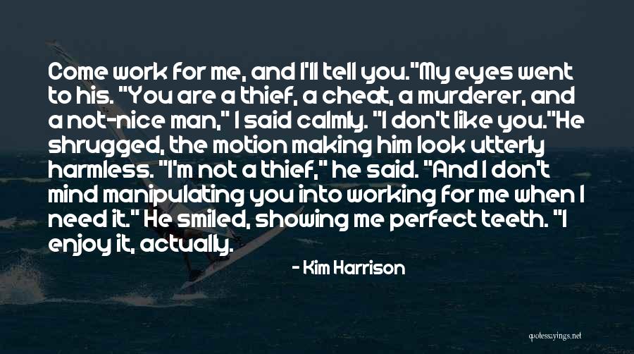 Don't Cheat Others Quotes By Kim Harrison