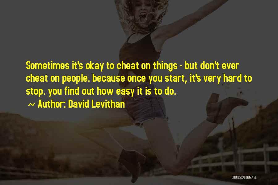 Don't Cheat Quotes By David Levithan