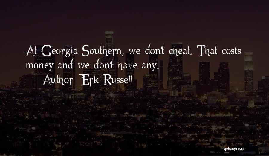 Don't Cheat Quotes By Erk Russell