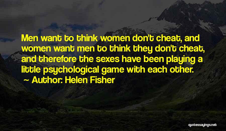 Don't Cheat Quotes By Helen Fisher