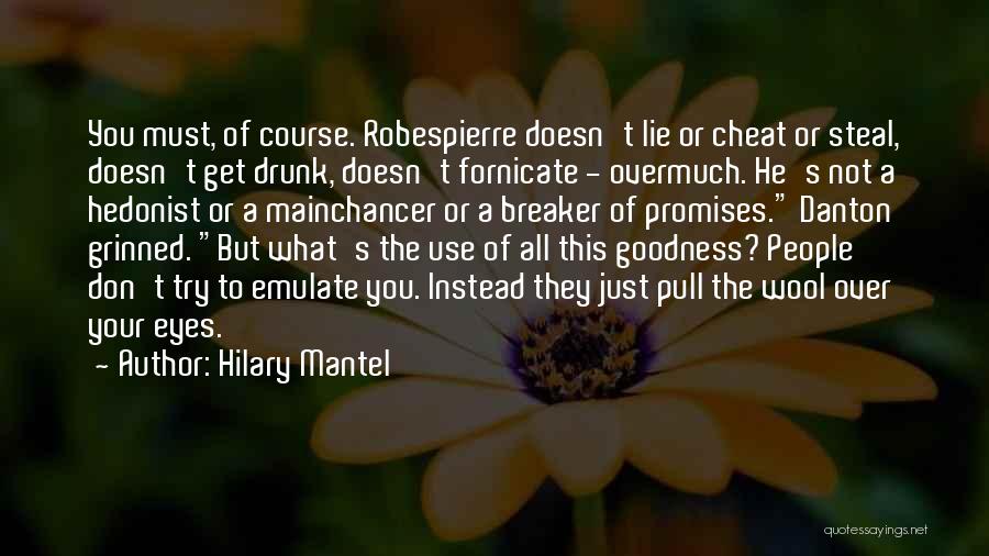 Don't Cheat Quotes By Hilary Mantel