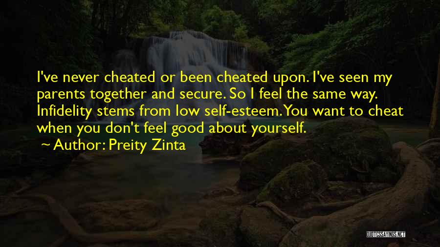Don't Cheat Quotes By Preity Zinta