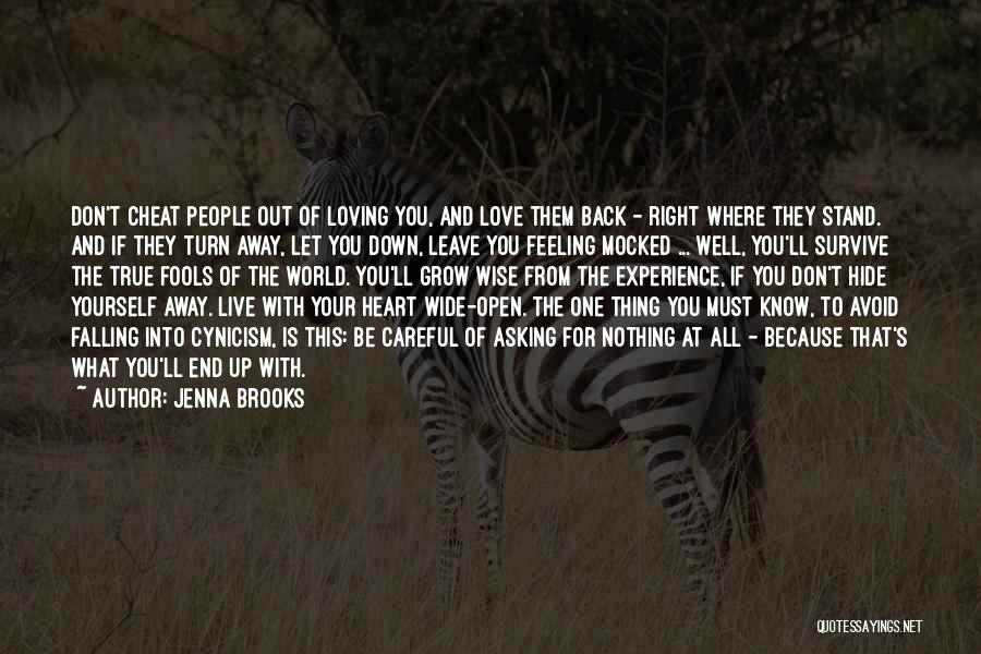 Don't Cheat Yourself Quotes By Jenna Brooks