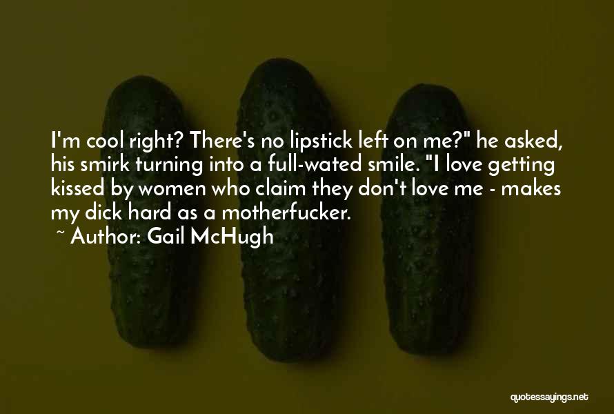 Don't Claim Me Quotes By Gail McHugh