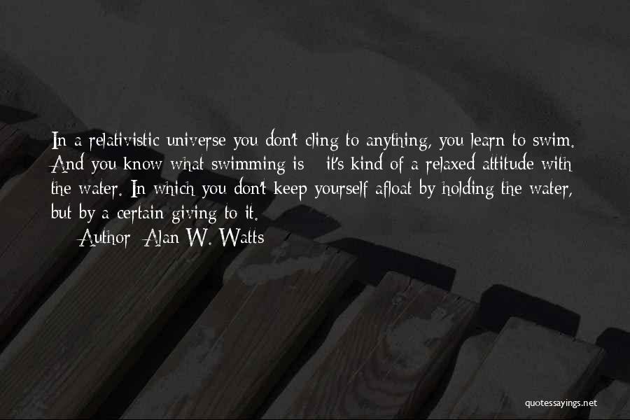 Don't Cling Quotes By Alan W. Watts