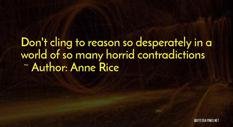 Don't Cling Quotes By Anne Rice