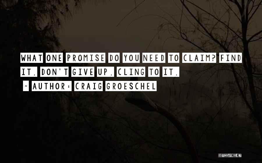 Don't Cling Quotes By Craig Groeschel