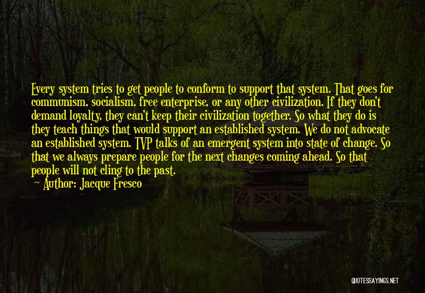 Don't Cling Quotes By Jacque Fresco