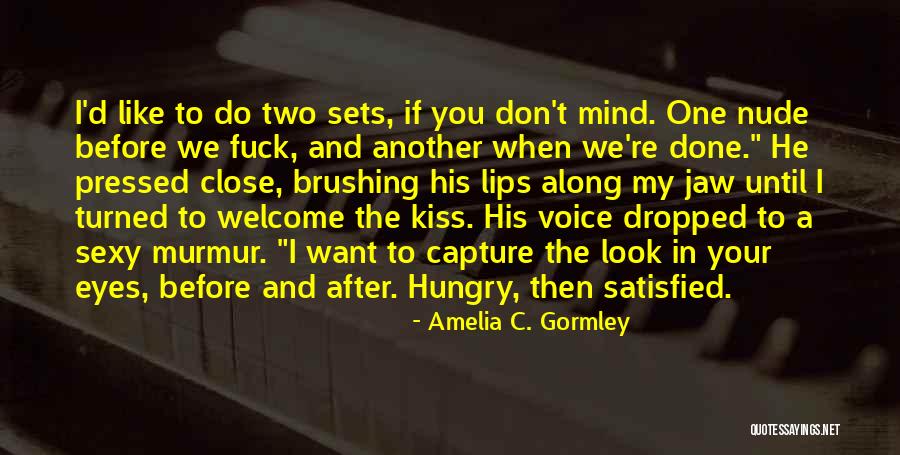 Don't Close Your Eyes Quotes By Amelia C. Gormley