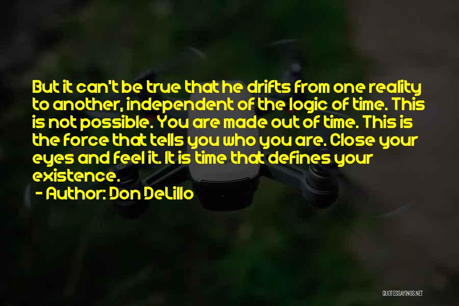 Don't Close Your Eyes Quotes By Don DeLillo