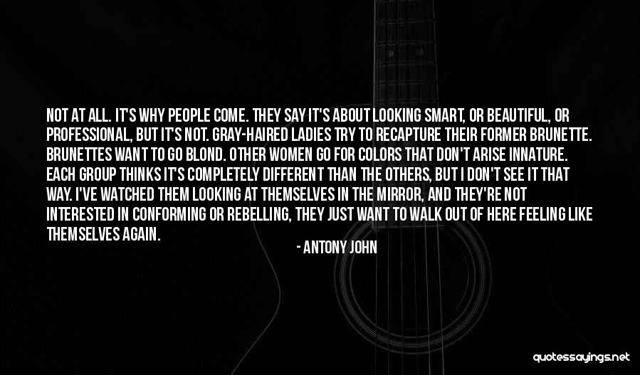 Don't Come Again Quotes By Antony John Don't Come Again Quotes By Antony John