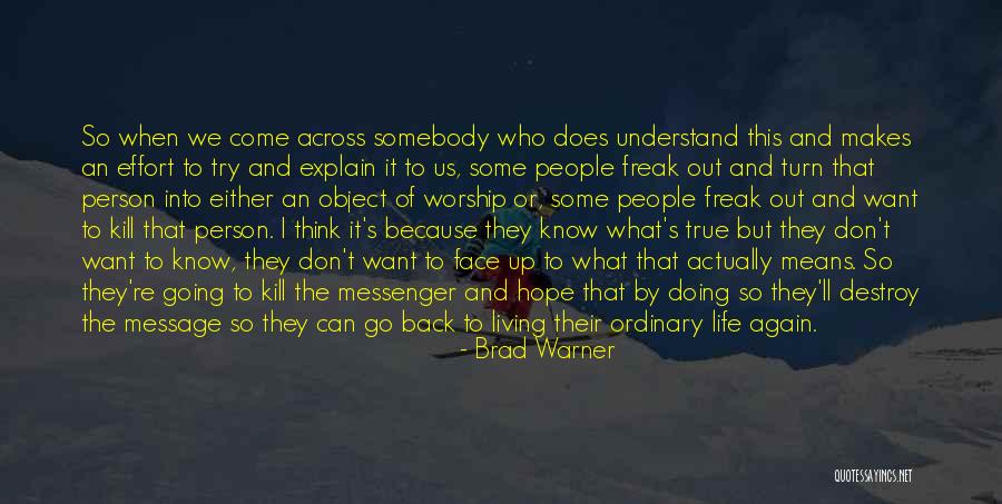 Don't Come Again Quotes By Brad Warner Don't Come Again Quotes By Brad Warner