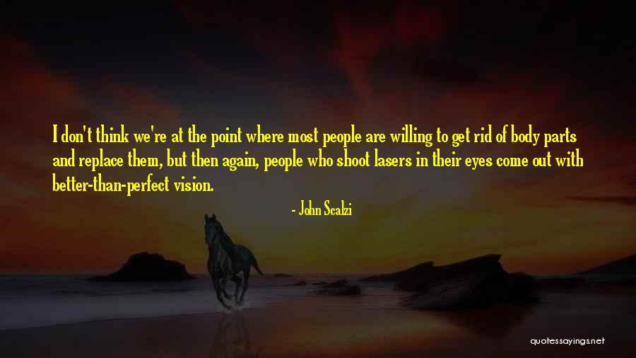 Don't Come Again Quotes By John Scalzi Don't Come Again Quotes By John Scalzi