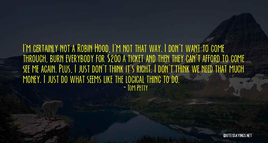 Don't Come Again Quotes By Tom Petty Don't Come Again Quotes By Tom Petty