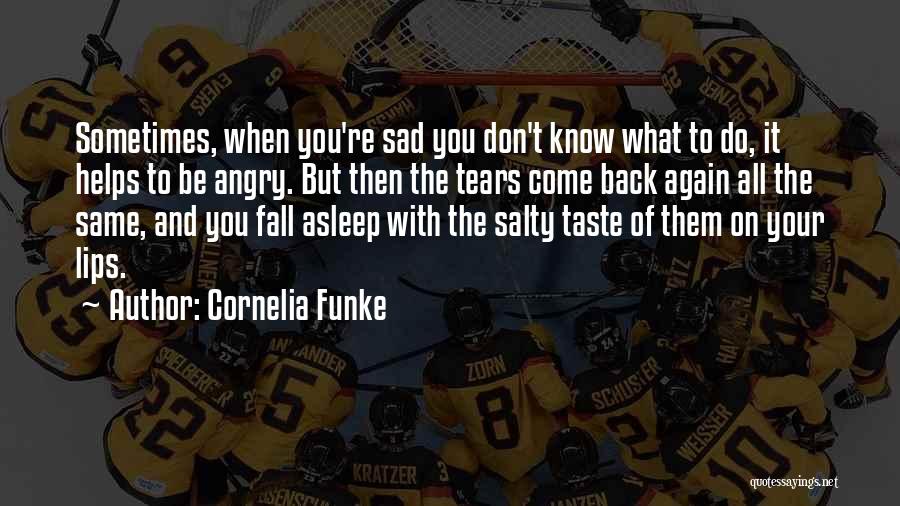 Don't Come Back Again Quotes By Cornelia Funke