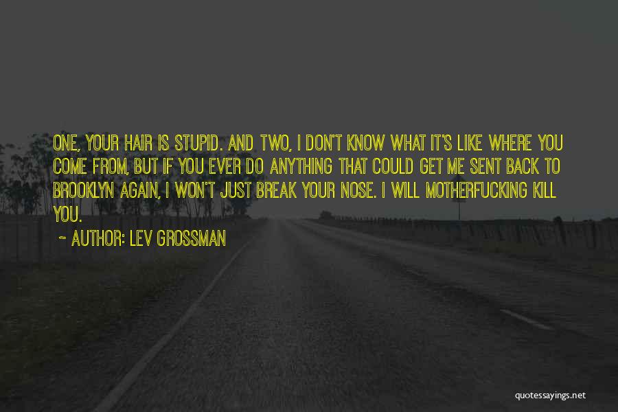 Don't Come Back Again Quotes By Lev Grossman
