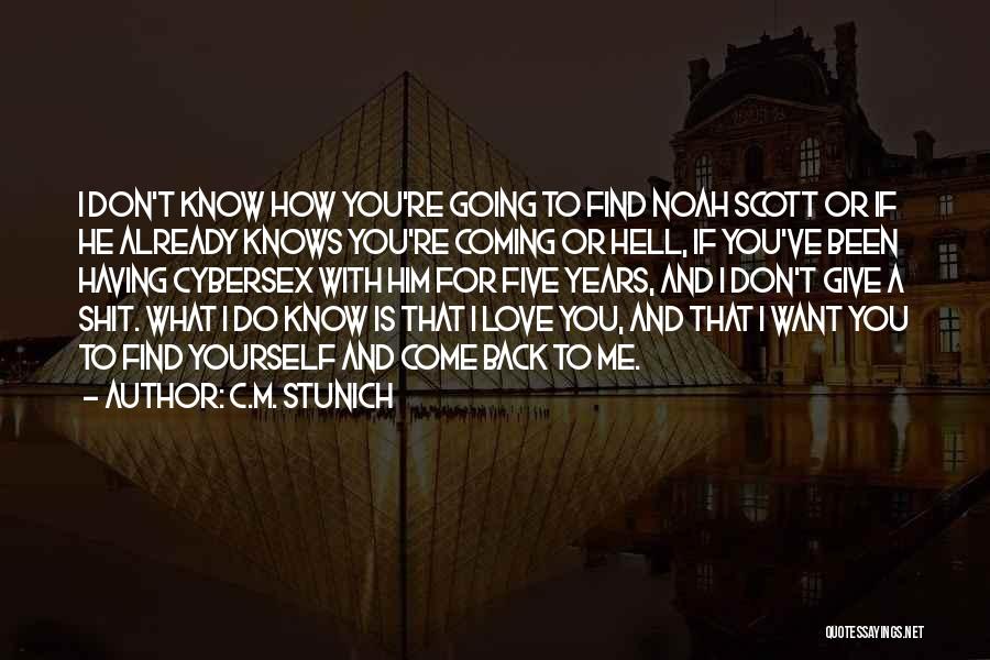 Don't Come Back Love Quotes By C.M. Stunich