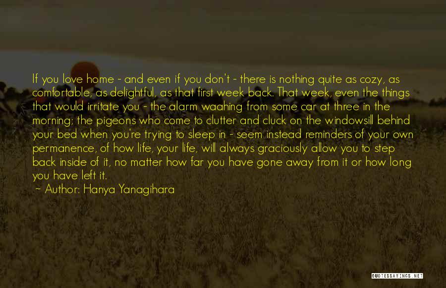 Don't Come Back Love Quotes By Hanya Yanagihara