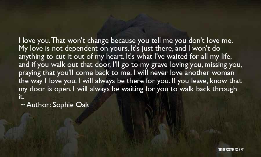 Don't Come Back Love Quotes By Sophie Oak