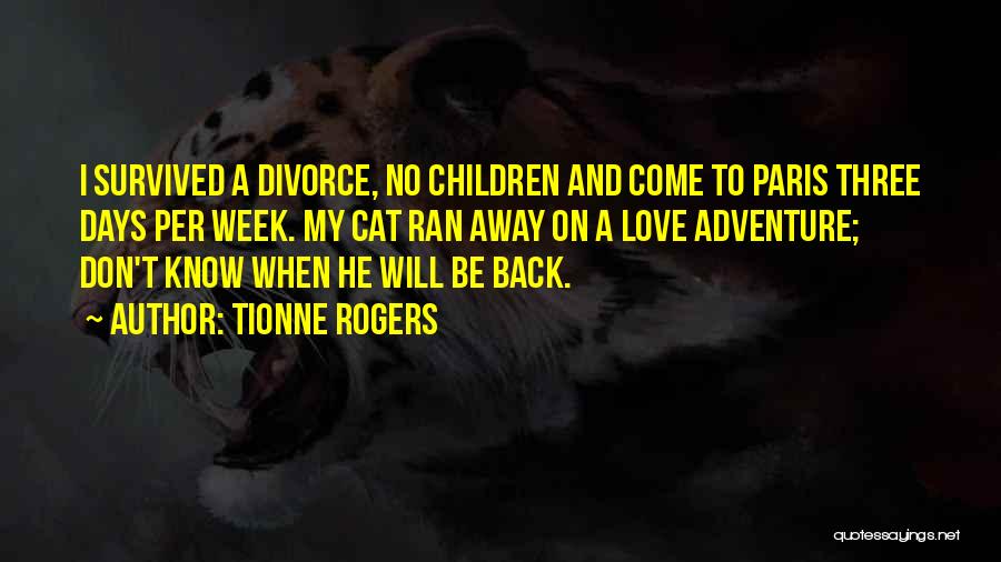 Don't Come Back Love Quotes By Tionne Rogers