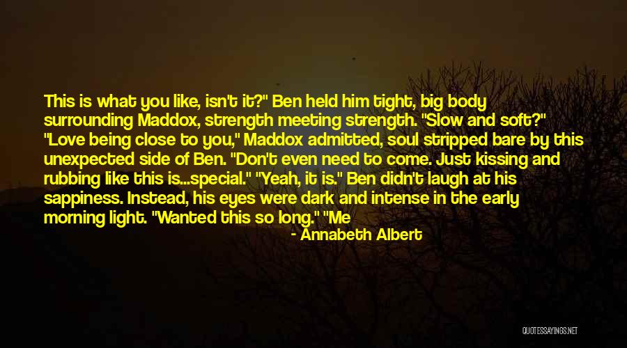 Don't Come Close To Me Quotes By Annabeth Albert