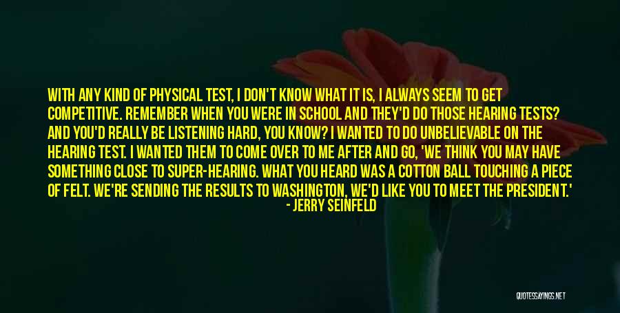 Don't Come Close To Me Quotes By Jerry Seinfeld