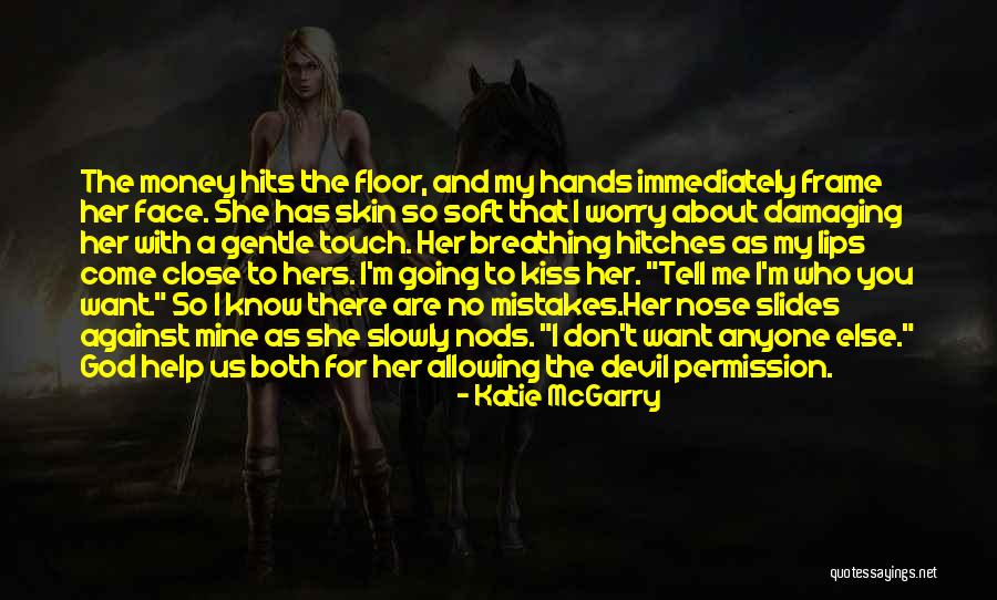 Don't Come Close To Me Quotes By Katie McGarry Don't Come Close To Me Quotes By Katie McGarry