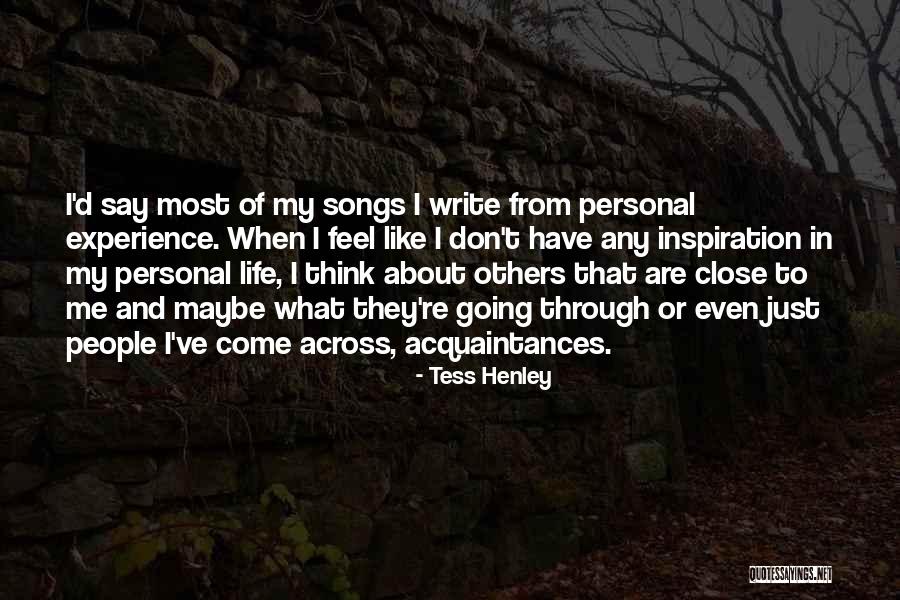 Don't Come Close To Me Quotes By Tess Henley