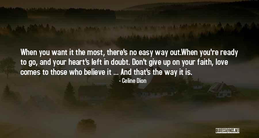 Dont Come Easy Quotes By Celine Dion Dont Come Easy Quotes By Celine Dion
