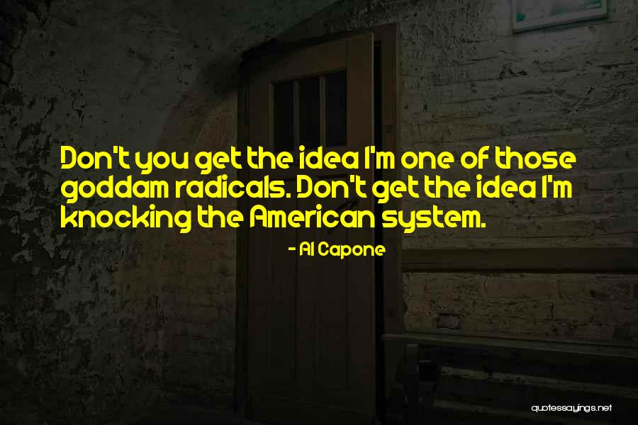 Don't Come Knocking Quotes By Al Capone