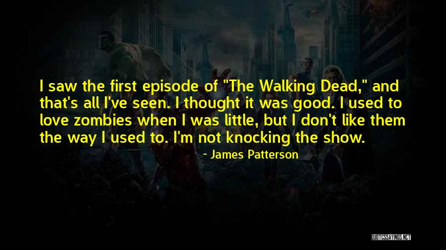 Don't Come Knocking Quotes By James Patterson