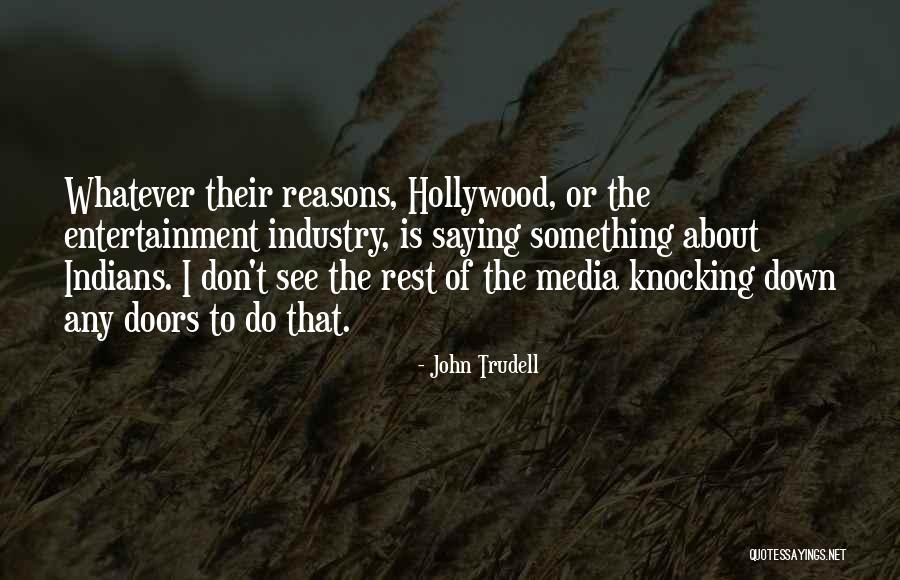 Don't Come Knocking Quotes By John Trudell