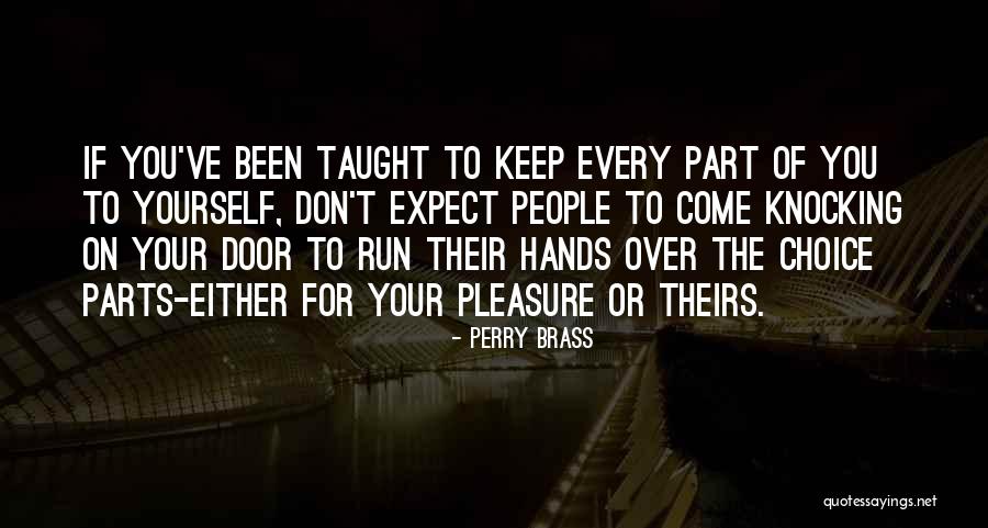 Don't Come Knocking Quotes By Perry Brass